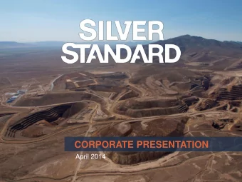 CORPORATE PRESENTATION  April 2014  SSRI:NDAQ | SSO: TSX  1  Cautionary Notes  Cautionary Note