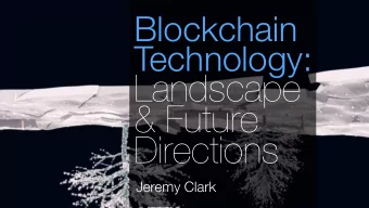 Landscape  &amp; Future  Directions  Jeremy Clark  m  A  I  e  r  e  h  W  Jeremy Clark