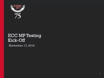 ECC MP Testing  Kick-Off  November 17, 2016  1  Agenda  ECC and RR Overview  Market