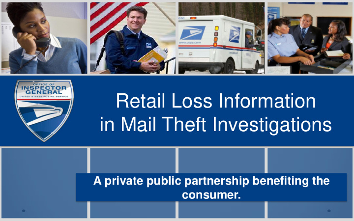 retail loss information in mail theft investigations a
