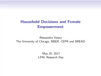 Household Decisions and Female  Empowerment  Alessandra Voena  The University of Chicago, NBER,