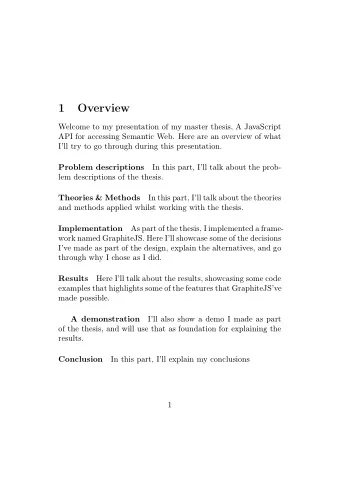 1  Overview  Welcome to my presentation of my master thesis, A JavaScript  API for accessing