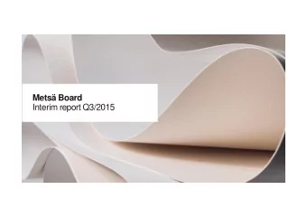 Mets Board  Interim report Q3/2015  Solid performance in Q3/2015   Profitability improved from