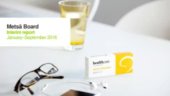 Mets Board  Interim report January  September 2016  Performance in Q3/2016  Healthy market