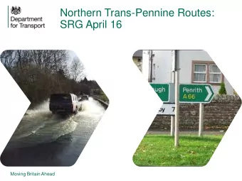 Northern Trans-Pennine Routes:  SRG April 16  Moving Britain Ahead  1  Study Objectives