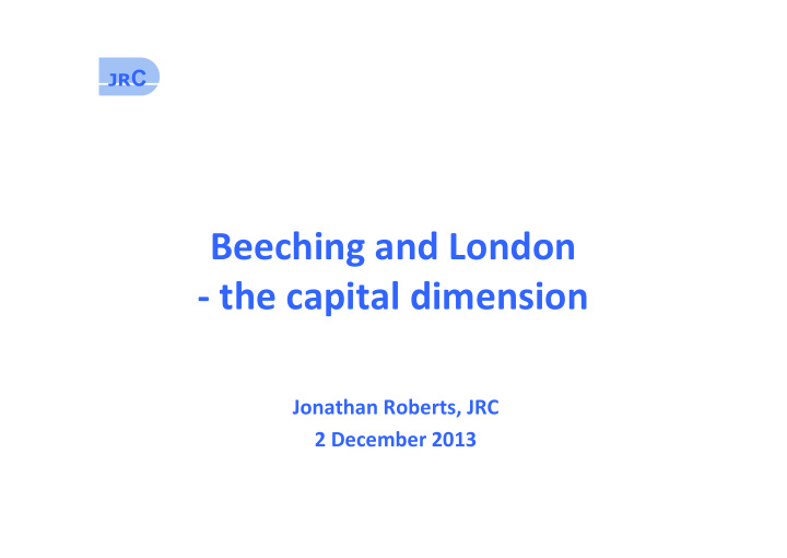 beeching and london the capital dimension