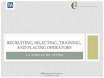 RECRUITING, SELECTING, TRAINING,  AND PLACING OPERATORS  A N INTEG RA TED  SYSTEM  NE  RC Huma n Pe