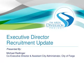 Executive Director  Recruitment Update  Presented By:  Michael Redlinger  Co-Executive Director