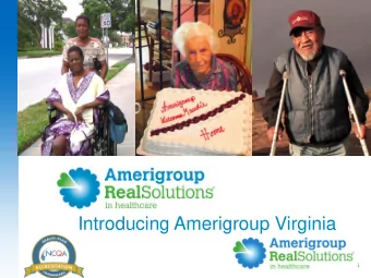Introducing Amerigroup Virginia  1  THANK YOU!  To our contracted partners in the community
