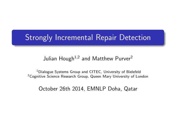 strongly incremental repair detection