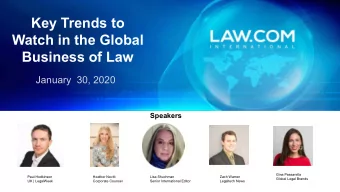 Key Trends to  Watch in the Global  Business of Law  January  30, 2020  Speakers  Gina Passarella