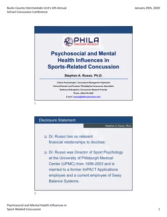 Psychosocial and Mental  Health Influences in  Sports-Related Concussion  Stephen A. Russo, Ph.D.