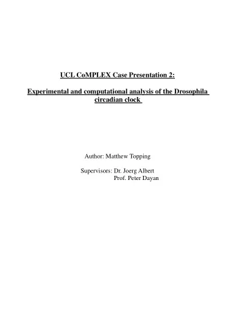 UCL CoMPLEX Case Presentation 2:  Experimental and computational analysis of the Drosophila