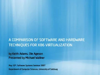 A COMPARISON OF SOFTWARE AND HARDWARE  A COMPARISON OF SOFTWARE AND HARDWARE  TECHNIQUES FOR X86