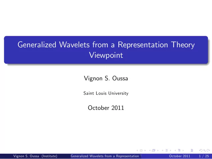 generalized wavelets from a representation theory