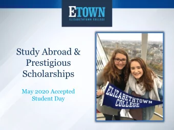 Study Abroad &amp;  Prestigious  Scholarships  May 2020 Accepted  Student Day  Megan Bell