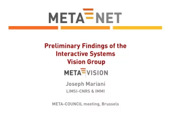 Preliminary Findings of the  Interactive Systems  Vision Group  Joseph Mariani  LIMSI-CNRS &amp;