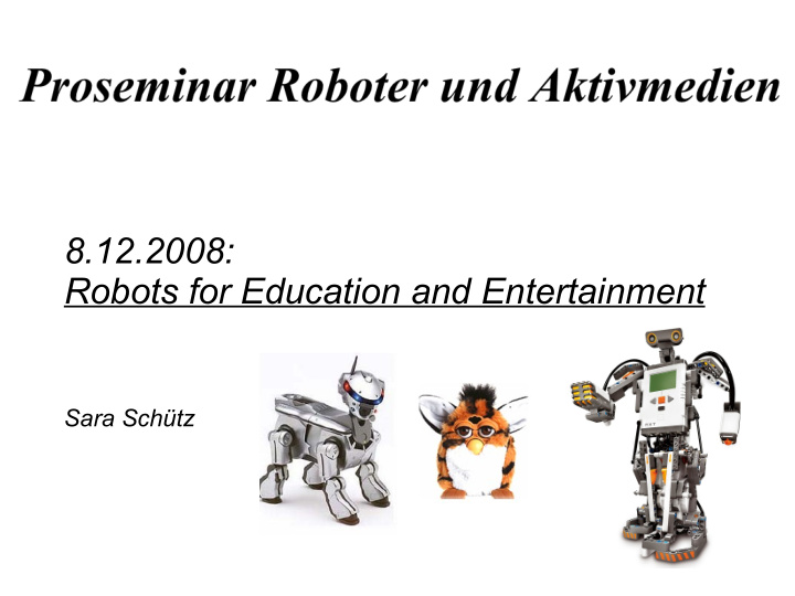 8 12 2008 robots for education and entertainment