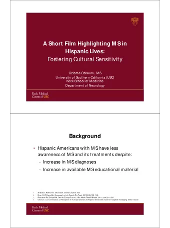 Fostering Cultural Sensitivity  Ozioma Obiwuru, MS  University of Southern California (USC)  Keck