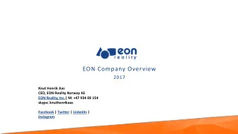 EON Company Overview  2017  Knut Henrik Aas  CEO, EON Reality Norway AS  EON Reality, Inc.| M: +47