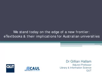 We stand today on the edge of a new frontier:  eTextbooks &amp; their implications for Australian