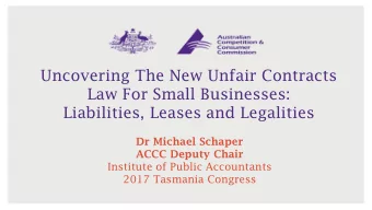 Law For Small Businesses:  Liabilities, Leases and Legalities  Dr Michael Schaper  ACCC Deputy