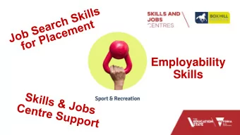 Employability  Skills  How we can  support you  The Skills and Jobs Centre offer services such