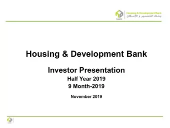 Housing &amp; Development Bank  Investor Presentation  Half Year 2019  9 Month-2019  November 2019