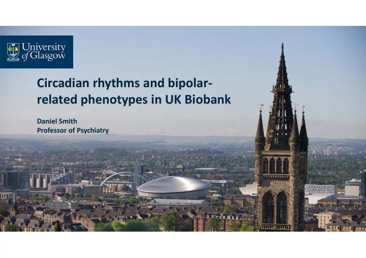 circadian rhythms and bipolar related phenotypes in uk