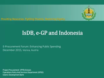 IsDB, e-GP and In  Is  Indonesia  E-Procurement Forum: Enhancing Public Spending December 2015,