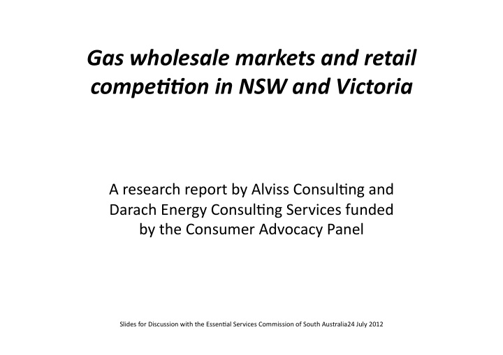 gas wholesale markets and retail compe33on in nsw and