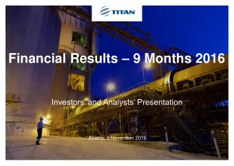 Financial Results  9 Months 2016 Investors and Analysts Presentation  Athens, 3 November