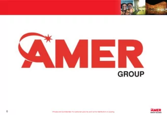 0  Private and Confidential: For personal use only and not for distribution or copying  Amer Group: