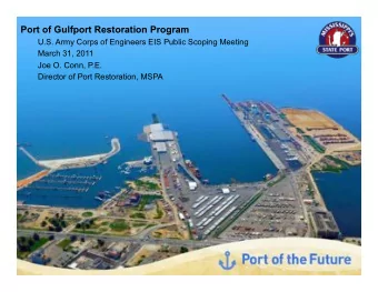 Objectives  Protection of the Port and the City of Gulfport  Build a semi-automated efficient