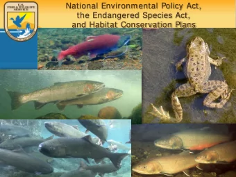 National Environmental Policy Act,  the Endangered Species Act,  and Habitat Conservation Plans