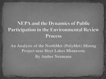 An Analysis of the NorthMet (PolyMet) Mining  Project near Hoyt Lakes Minnesota  By Amber Neumann
