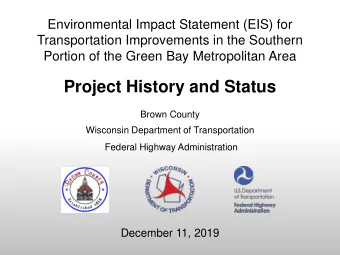 Project History and Status  Brown County  Wisconsin Department of Transportation  Federal Highway