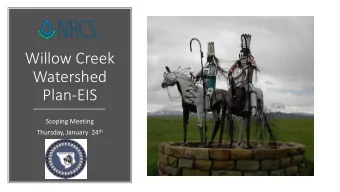 Watershed  Plan-EIS  Scoping Meeting Thursday, January  24 th  Purpose &amp; Objectives of Scoping