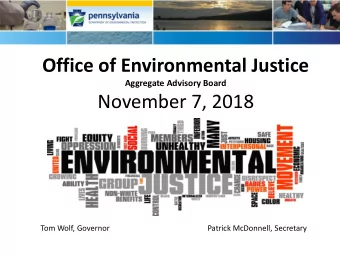 November 7, 2018  Tom Wolf, Governor  Patrick McDonnell, Secretary  DEP Mission  To protect
