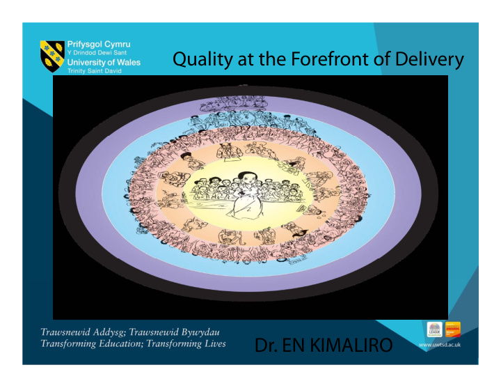 quality at the forefront of delivery dr en kimaliro