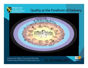 Quality at the Forefront of Delivery  Dr. EN KIMALIRO  Tao (2012) suggests re-thinking research