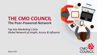 THE  CMO  COUNCIL    The  Peer-Powered  Network    Tap  Into