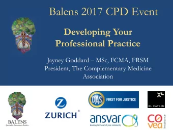 Balens 2017 CPD Event  Developing Your  Professional Practice  Jayney Goddard  MSc, FCMA, FRSM
