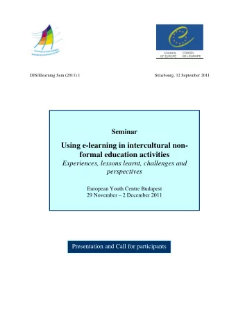 Using e-learning in intercultural non-  formal education activities  Experiences, lessons learnt,