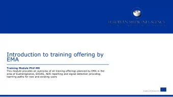 Introduction to training offering by  EMA  Training Module PhV-M0  This module provides an overview