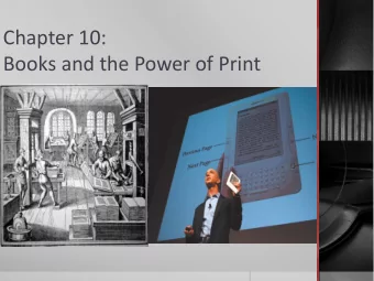 Chapter 10:  Books and the Power of Print  BOOKS    Our oldest mass medium is still our most