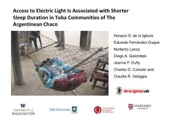 Access to Electric Light Is Associated with Shorter  Sleep Duration in Toba Communities of The