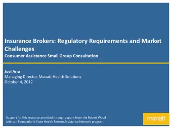 Insurance Brokers: Regulatory Requirements and Market  Challenges  Consumer Assistance Small Group