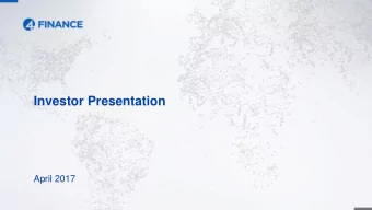 Investor Presentation  April 2017  0  Disclaimer  NEITHER THIS DOCUMENT NOR ANY COPY HEREOF MAY BE
