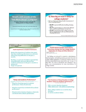 Q: How big an issue is sleep for college students?  Fall 2012 National College Health Assessment